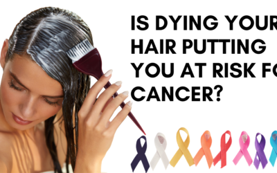 Is Dying Your Hair Putting You At Risk For Cancer?